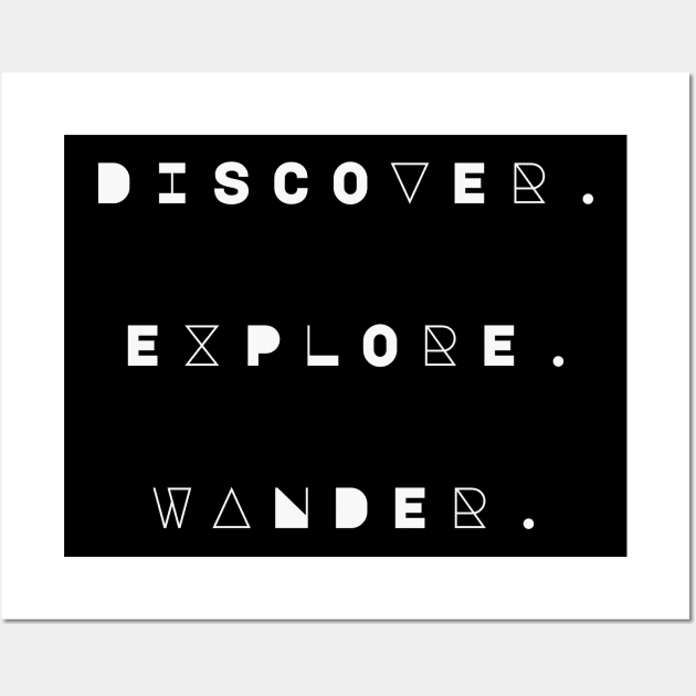 Discover. Explore. Wander. Wall Art by Wanderlust Clothing Co.